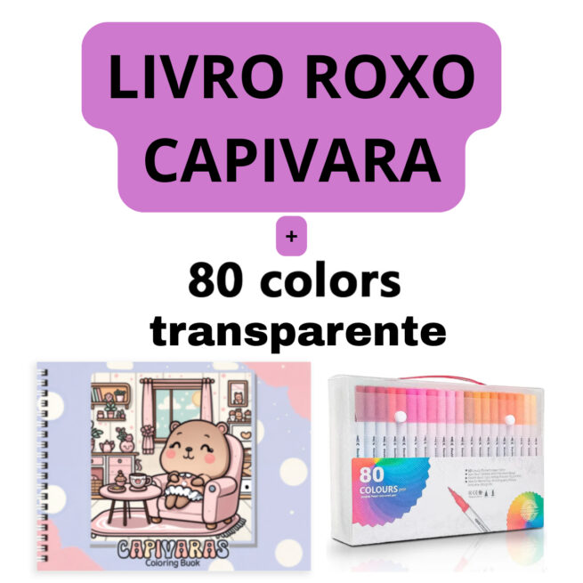 (Transparente) Kit Livro Colorir CAPIVARA (Roxo) + 80 Canetas - Com Maletinha